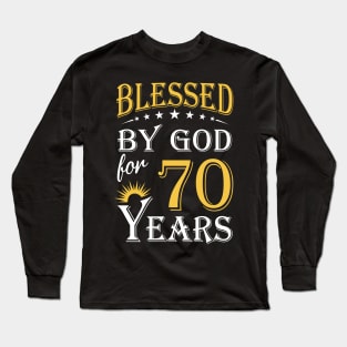 Blessed By God For 70 Years 70th Birthday Long Sleeve T-Shirt